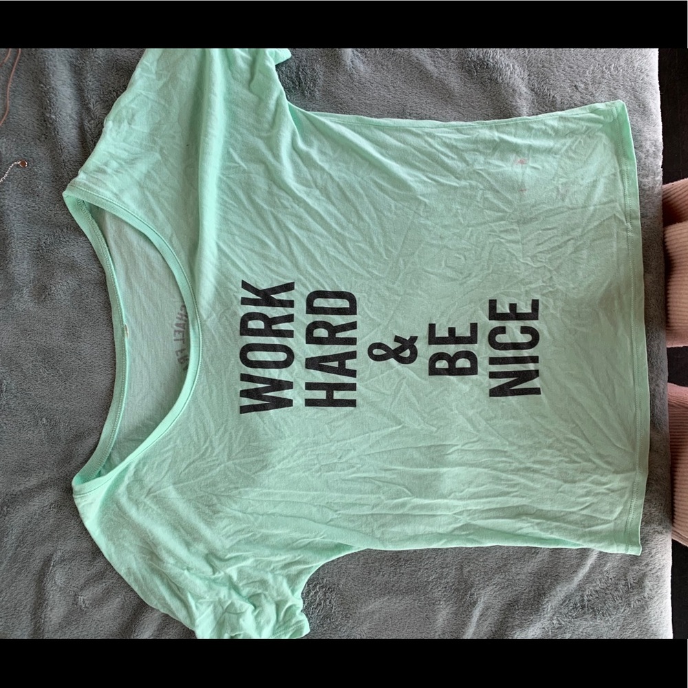 Work hard be nice loose turquoise shirt